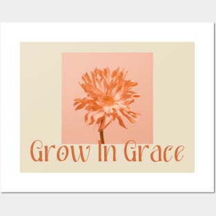 Grow In Grace Posters and Art